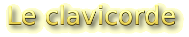 Le clavicorde